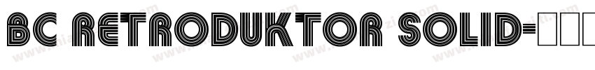 BC Retroduktor SOLID字体转换